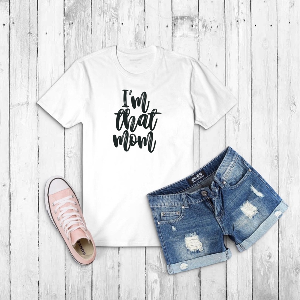 I’m that mom tee, funny mom tee - Picture 3 of 4